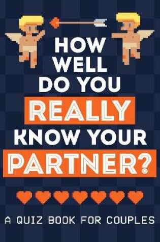 Cover of How Well Do You Really Know Your Partner?