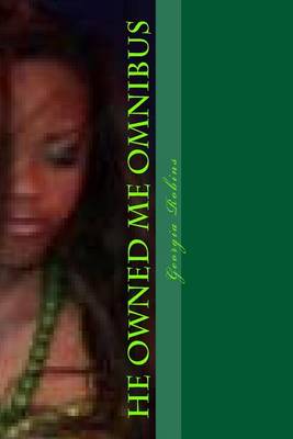 Book cover for He Owned Me Omnibus
