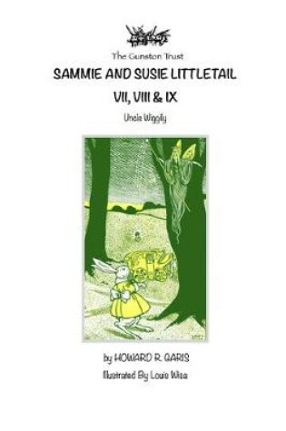Cover of Sammie and Sussie Littletail VII, VIII & IX