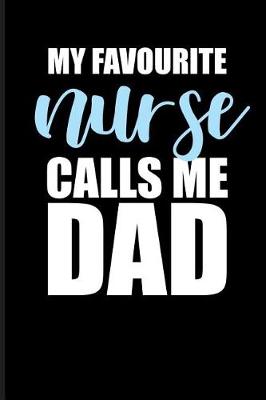 Book cover for My Favorite Nurse Calls Me Dad