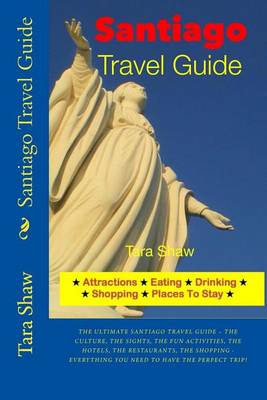 Book cover for Santiago Travel Guide - Attractions, Eating, Drinking, Shopping & Places