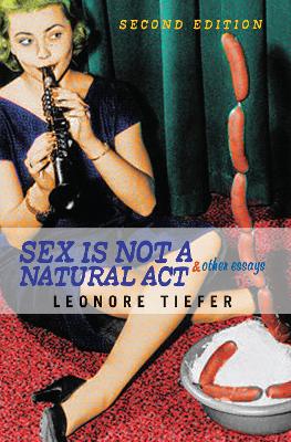 Book cover for Sex Is Not A Natural Act & Other Essays