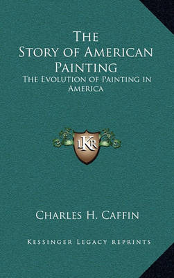 Book cover for The Story of American Painting