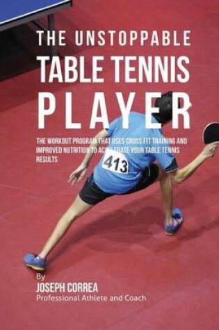 Cover of The Unstoppable Table Tennis Player