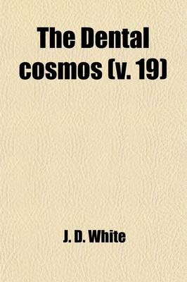 Book cover for The Dental Cosmos (Volume 19)