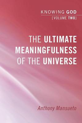 Book cover for The Ultimate Meaningfulness of the Universe