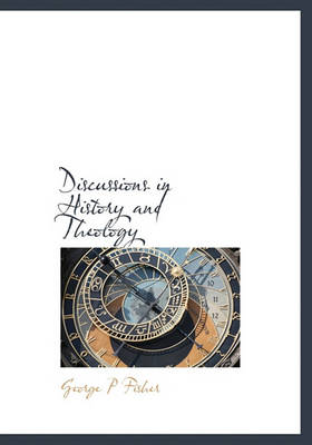 Book cover for Discussions in History and Theology