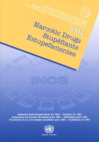 Book cover for Narcotic Drugs, Estimated World Requirements for 2005, Statistics for 2003