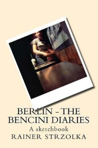 Cover of Berlin - The Bencini Diaries