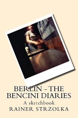 Book cover for Berlin - The Bencini Diaries