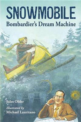 Book cover for Snowmobile! Bombadier's Dream Machine