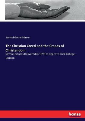 Book cover for The Christian Creed and the Creeds of Christendom