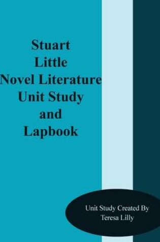 Cover of Stuart Little Novel Literature Unit Study and Lapbook