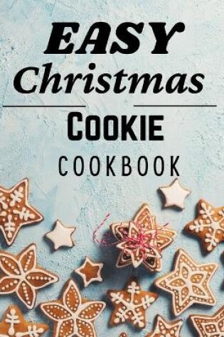 Cover of Easy Christmas Cookie Cookbook