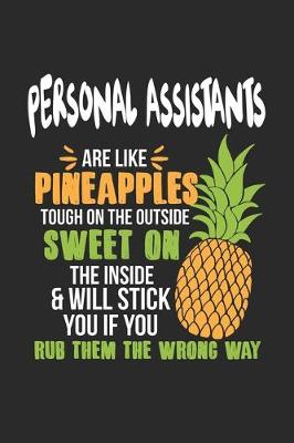 Book cover for Personal Assistants Are Like Pineapples. Tough On The Outside Sweet On The Inside