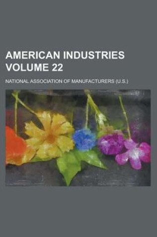 Cover of American Industries Volume 22