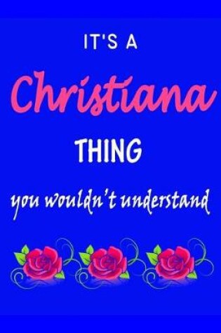 Cover of It's A Christiana Thing You Wouldn't Understand