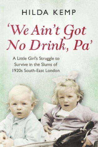 Cover of 'We Ain't Got No Drink, Pa'