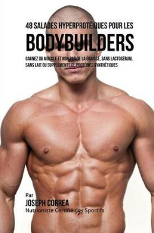 Cover of 48 Salades Hyperproteiques Pour Les Bodybuilders