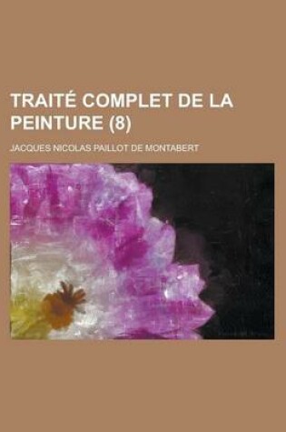 Cover of Traite Complet de La Peinture (8)