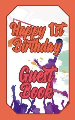 Book cover for Happy 1st Birthday Guest Book