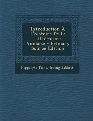 Book cover for Introduction A L'Histoire de La Litterature Anglaise - Primary Source Edition