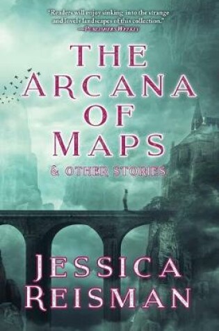 Cover of The Arcana of Maps and Other Stories