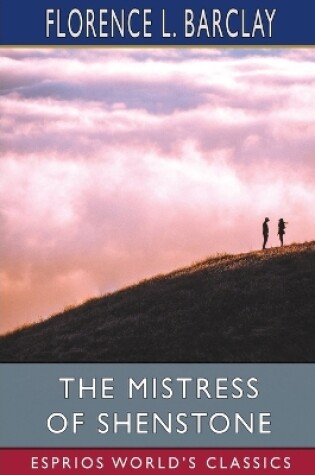 Cover of The Mistress of Shenstone (Esprios Classics)