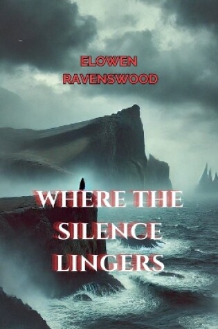 Cover of Where the Silence Lingers