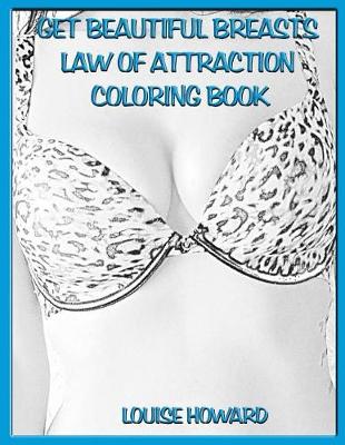 Cover of 'Get Beautiful Breasts' Law of Attraction Coloring Book