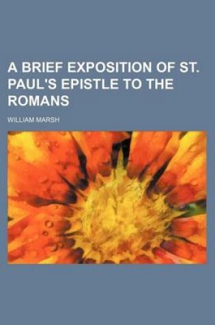 Cover of A Brief Exposition of St. Paul's Epistle to the Romans