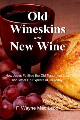 Book cover for Old Wineskins and New Wine