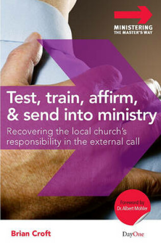 Cover of Test, Train, Affirm and Send into Ministry