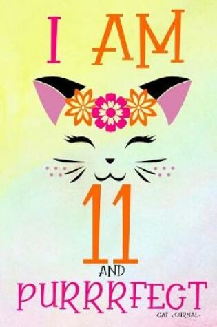 Cover of I Am 11 and Purrrfect Cat Journal