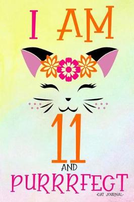 Book cover for I Am 11 and Purrrfect Cat Journal