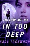 Book cover for In Too Deep