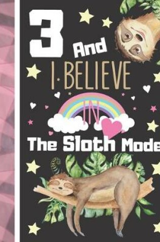 Cover of 3 And I Believe In The Sloth Mode