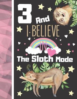 Book cover for 3 And I Believe In The Sloth Mode