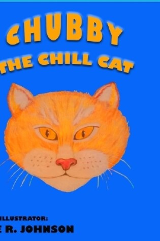 Cover of Chubby the Chill Cat