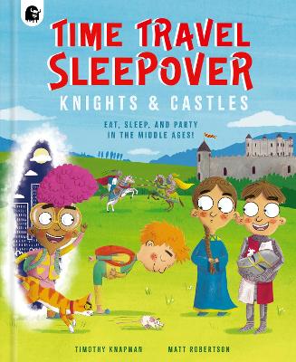 Cover of Time Travel Sleepover: Knights & Castles