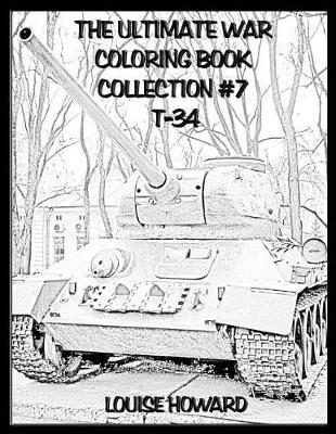 Book cover for The Ultimate War Coloring Book Collection #7 T-34