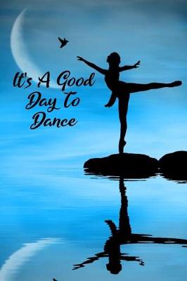 Book cover for It's a Good Day to Dance