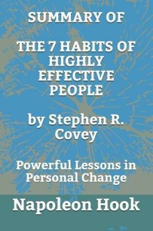 Cover of Summary of the 7 Habits of Highly Effective People by Stephen R. Covey