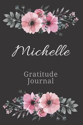 Book cover for Michelle Gratitude Journal