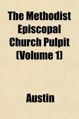 Book cover for The Methodist Episcopal Church Pulpit (Volume 1)