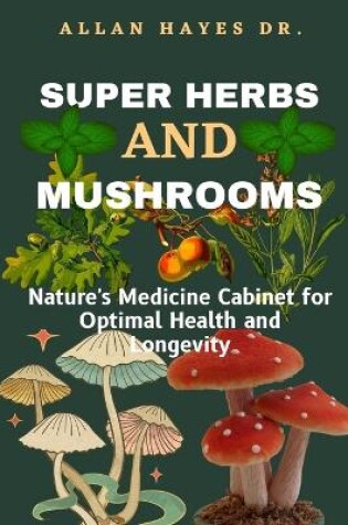 Cover of Super Herbs and Mushrooms