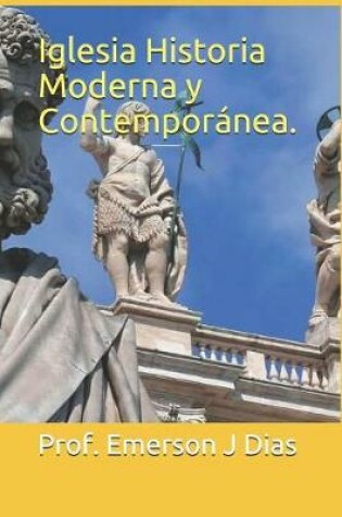 Cover of Iglesia Historia Moderna y Contemporanea.