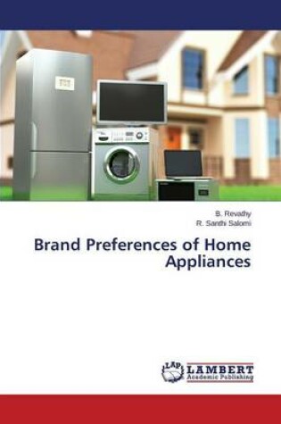 Cover of Brand Preferences of Home Appliances