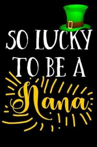 Cover of So Lucky To Be A Nana