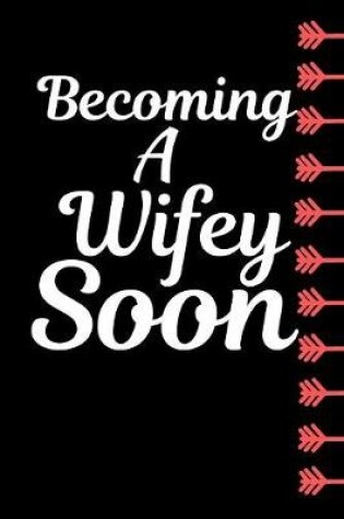 Cover of Becoming A Wifey Soon